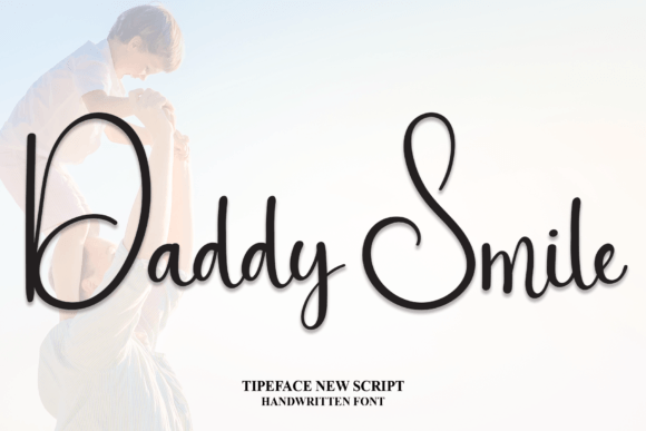 Daddy Smile: A Handwritten Font That Brings Warmth to Your Creations